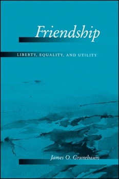 Paperback Friendship: Liberty, Equality, and Utility Book