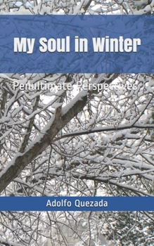 Paperback My Soul in Winter: Penultimate Perspectives Book