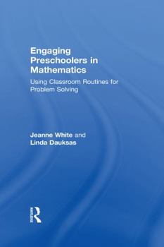 Hardcover Engaging Preschoolers in Mathematics: Using Classroom Routines for Problem Solving Book