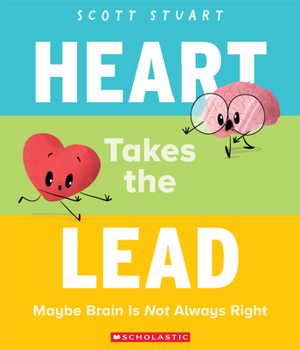 Paperback Heart Takes the Lead: Maybe Brain Is Not Always Right Book