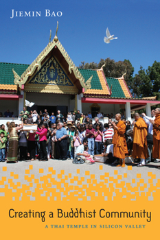 Paperback Creating a Buddhist Community: A Thai Temple in Silicon Valley Book