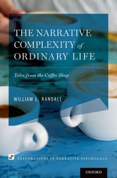 Hardcover Narrative Complexity of Ordinary Life: Tales from the Coffee Shop Book