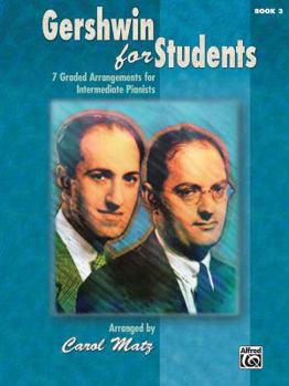 Paperback Gershwin for Students, Book 3: 7 Graded Arrangements for Intermediate Pianists Book