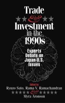 Hardcover Trade and Investment in the 1990s: Experts Debate Japan--U.S. Issues Book