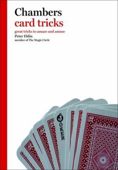 Paperback Chambers Card Tricks: Great Tricks to Amaze and Amuse Book
