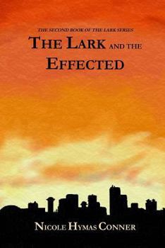 Paperback The Lark and the Effected Book