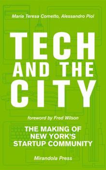 Paperback Tech and the City: The Making of New York's Startup Community Book
