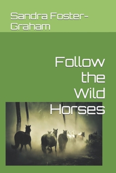 Paperback Follow the Wild Horses Book
