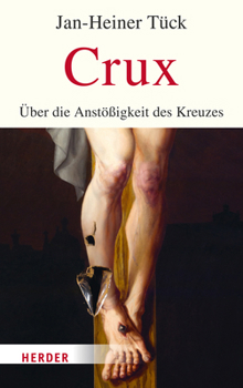 Hardcover Crux: Uber Die Anstoaigkeit Des Kreuzes [German] Book