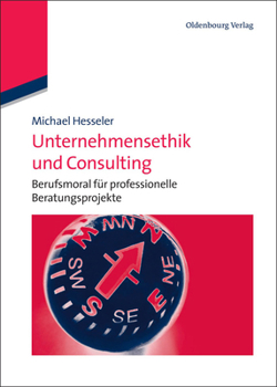 Hardcover Unternehmensethik und Consulting [German] Book