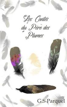 Paperback Les contes du Père des Plumes [French] Book