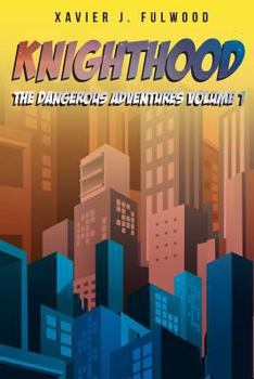 Paperback Knighthood: The Dangerous Adventures Book