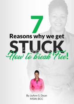 Paperback 7 Reasons Why We Get Stuck: How to Break Free Book