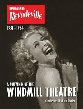 Hardcover Remembering Revudeville - A Souvenir of the Windmill Theatre Book