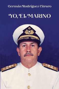 YO, EL MARINO (Spanish Edition)