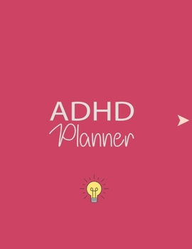 Paperback ADHD-Friendly Planner (made by an ADHDer) - Develop a One-Minute Daily Practice That Will Help your Brain Stay Focused Organizer, daily planner, self Book