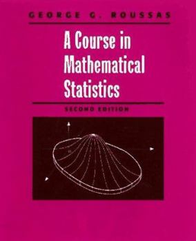 Hardcover A Course in Mathematical Statistics Book