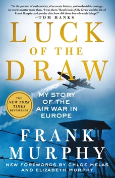 Hardcover Luck of the Draw: My Story of the Air War in Europe Book