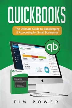 Paperback QuickBooks: The Ultimate Guide to Bookkeeping & Accounting for Small Businesses Book