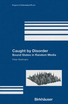 Paperback Caught by Disorder: Bound States in Random Media Book