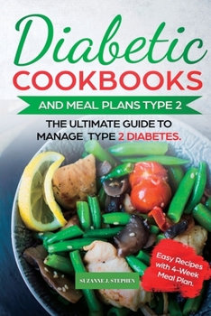 Paperback Diabetic Cookbook: The Ultimate Guide to Manage Type 2 Diabetes. Book