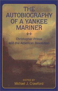 Paperback Autobiography of a Yankee Mariner: Christopher Prince and the American Revolution Book