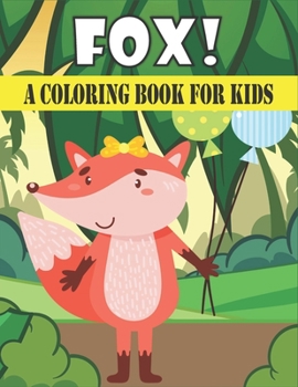 Paperback Fox A Coloring Book For Kids: 50 Cute Fox Designs for Kids And Toddlers Book
