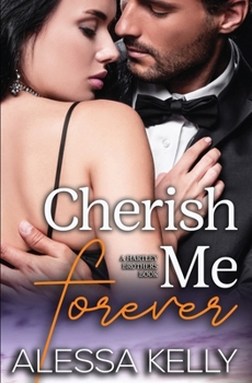 Paperback Cherish Me Forever: A Hartley Brothers Romance Suspense Novel Book