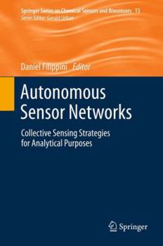 Hardcover Autonomous Sensor Networks: Collective Sensing Strategies for Analytical Purposes Book