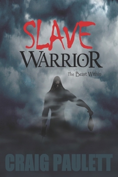 Paperback Slave Warrior: The Beast Within Book