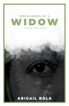 Paperback The Dilemma of A WIDOW: A true life story Book