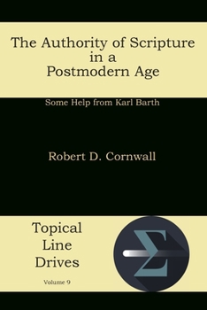 Paperback The Authority of Scripture in a Postmodern Age: Some Help from Karl Barth Book