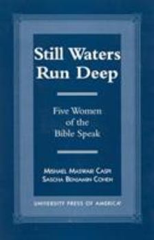 Paperback Still Waters Run Deep: Five Women of the Bible Speak Book