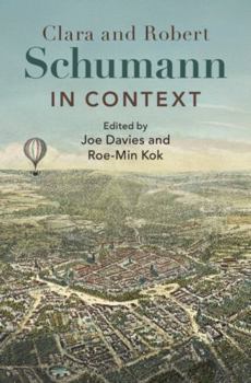 Hardcover Clara and Robert Schumann in Context Book