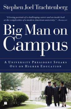 Paperback Big Man on Campus: A University President Speaks Out on Higher Education Book