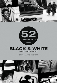 Hardcover 52 Assignments: Black & White Photography Book
