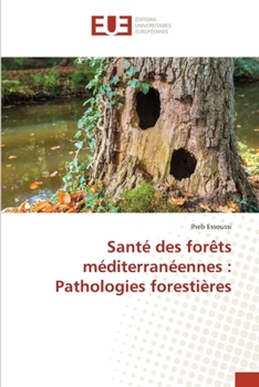 Paperback Santé des forêts méditerranéennes: Pathologies forestières [French] Book