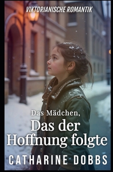 Paperback Das Mädchen, das der Hoffnung Folgte [German] Book
