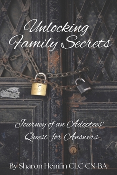 Paperback Unlocking Family Secrets: Journey of an Adoptees' Quest for Answers Book