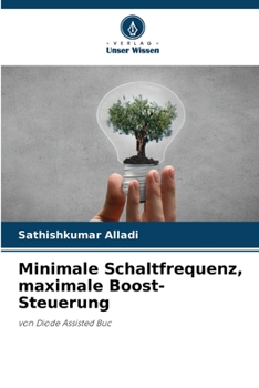 Minimale Schaltfrequenz, maximale Boost-Steuerung: von Diode Assisted Buc