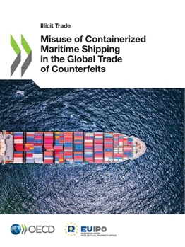 Paperback Misuse of Containerized Maritime Shipping in the Global Trade of Counterfeits Book
