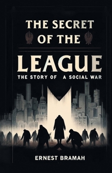 Paperback The Secret of the League The Story of a Social War Book