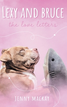 Hardcover Lexy and Bruce: The Love Letters Book