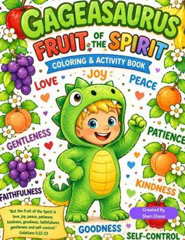 Paperback Gageasaurus Fruit of the Spirit Coloring and Activity Book (Gageasaurus Fruit of the Spirit Adventures) Book
