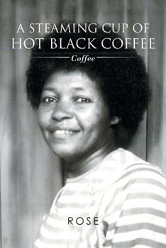 Paperback A Steaming Cup of Hot Black Coffee: Coffee Book