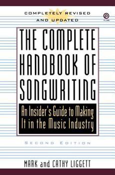 Paperback The Complete Handbook of Songwriting: An Insider's Guide to Making It in the Music Industry, Second Edition Book