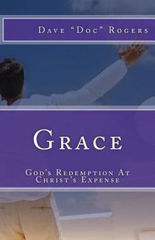Paperback Grace: God's Redemption At Christ's Expense Book