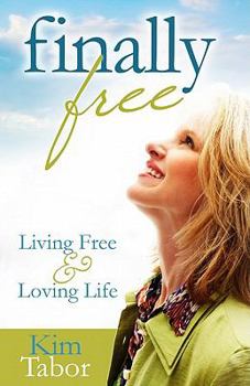 Paperback Finally Free: Living Free and Loving Life Book