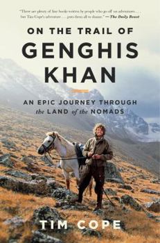 Paperback On the Trail of Genghis Khan: An Epic Journey Through the Land of the Nomads Book