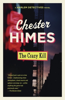 A Jealous Man Can't Win a.k.a. The Crazy Kill - Book #3 of the Harlem Cycle
